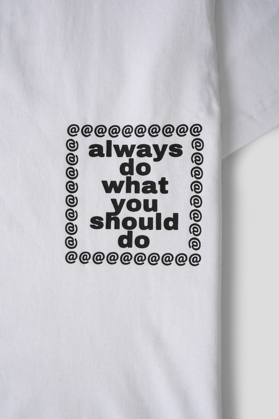 ALWAYS DO WHAT YOU SHOULD DO - T-SHIRT SKETCHY @SUN BLANC - LE LABO STORE